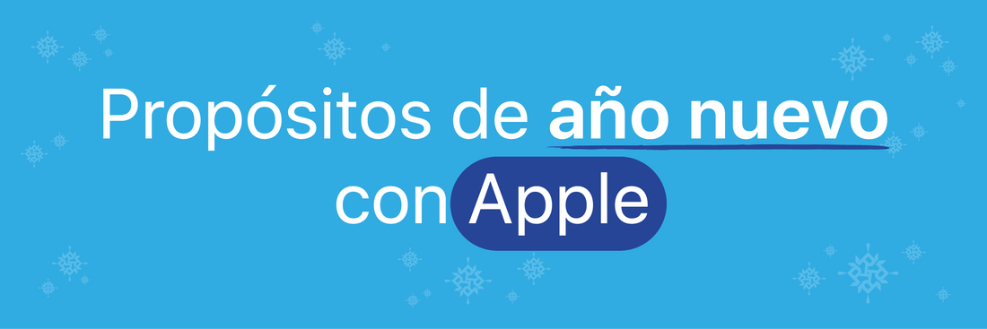 Propósitos de año nuevo con Apple